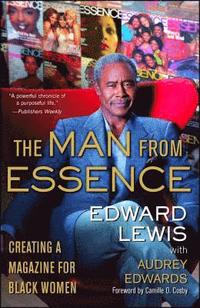bokomslag The Man from Essence: Creating a Magazine for Black Women