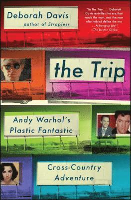 bokomslag The Trip: Andy Warhol's Plastic Fantastic Cross-Country Adventure