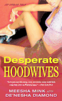 Meesha Mink, De'nesha Diamond - Desperate Hoodwives, Häftad