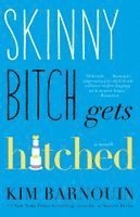 Kim Barnouin - Skinny Bitch Gets Hitched, Häftad
