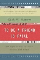 bokomslag To Be a Friend Is Fatal