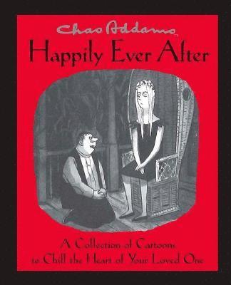 Chas Addams Happily Ever After 1