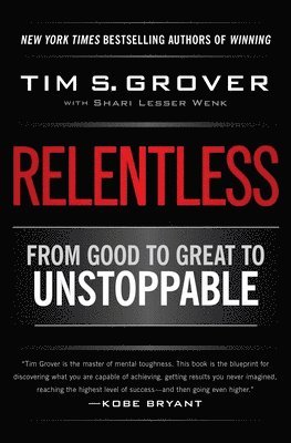 Tim S. Grover - Relentless, Häftad