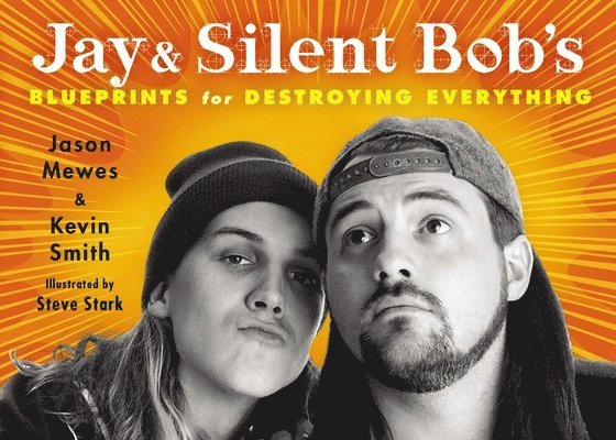 Jay & Silent Bob's Blueprints For Destroying Everything 1
