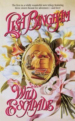 Lisa Bingham - Wild Escapade, Häftad