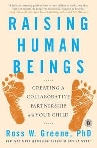 bokomslag Raising Human Beings: Creating a Collaborative Partnership with Your Child