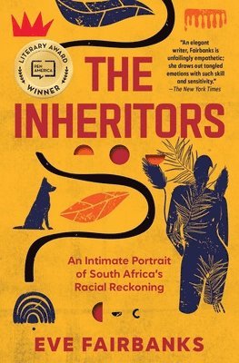 bokomslag The Inheritors: An Intimate Portrait of South Africa's Racial Reckoning