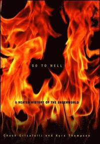 bokomslag Go to Hell: A Heated History of the Underworld