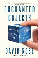 David Rose - Enchanted Objects, Häftad