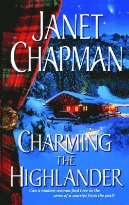 Janet Chapman - Charming the Highlander, Häftad