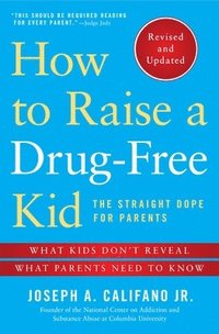bokomslag How To Raise A Drug-Free Kid
