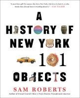 A History of New York in 101 Objects 1