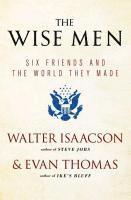 Walter Isaacson, Evan Thomas - The Wise Men, Häftad