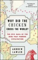 bokomslag Why Did The Chicken Cross The World?