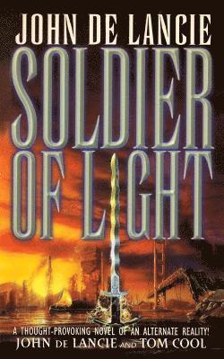 Tom Cool, John de Lancie - Soldier of Light, Häftad