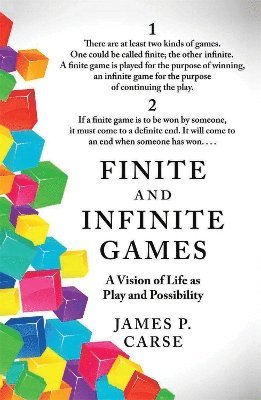 James Carse - Finite and Infinite Games, Häftad