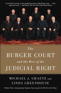 bokomslag Burger Court And The Rise Of The Judicial Right