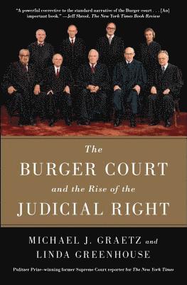 Michael J Graetz, Linda Greenhouse - Burger Court and the Rise of the Judicial Right, Häftad