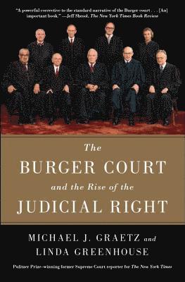 Burger Court And The Rise Of The Judicial Right 1