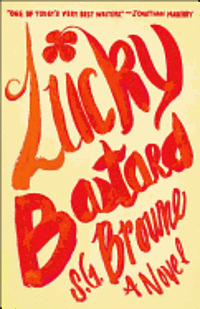 S. G. Browne - Lucky Bastard, Häftad
