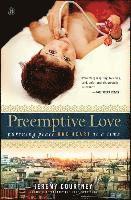 bokomslag Preemptive Love: Pursuing Peace One Heart at a Time
