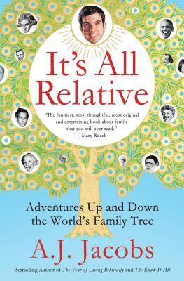 bokomslag It's All Relative: Adventures Up and Down the World's Family Tree