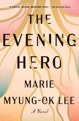 Marie Myung-Ok Lee - Evening Hero, Häftad