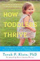bokomslag How Toddlers Thrive: What Parents Can Do Today for Children Ages 2-5 to Plant the Seeds of Lifelong Success