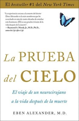 bokomslag La Prueba del Cielo: El Viaje de Un Neurocirujano a la Vida Después de la Muerte