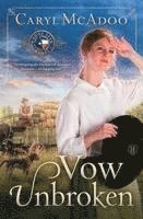 bokomslag Vow Unbroken: A Lone Star Novel