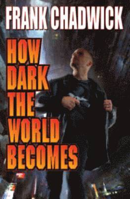 How Dark The World Becomes 1
