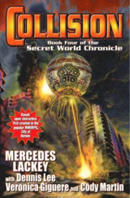 Collision: Book Four of the Secret World Chronicle 1