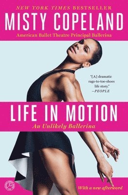Misty Copeland - Life in Motion, Häftad