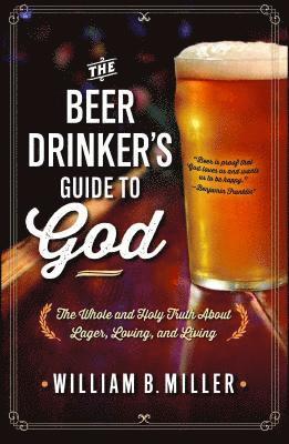 Beer Drinker's Guide to God