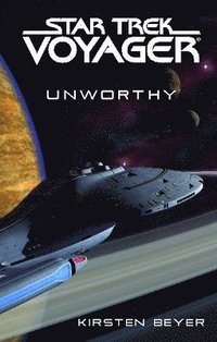 bokomslag Star Trek: Voyager: Unworthy