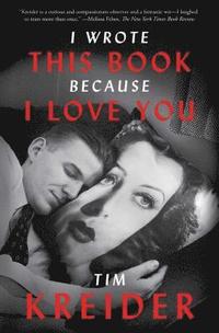 bokomslag I Wrote This Book Because I Love You