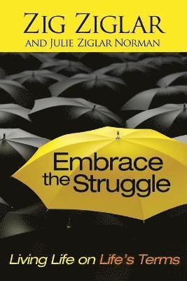 Embrace the Struggle 1