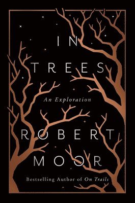 Robert Moor - In Trees, Inbunden