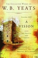 bokomslag The Collected Works of W.B. Yeats Volume XIII: A Vision: The Original 1925 Version