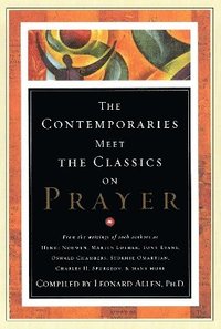 bokomslag Contemporaries Meet the Classics On Prayer