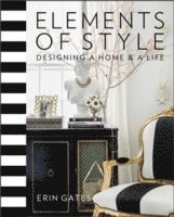 bokomslag Elements of Style: Designing a Home & a Life