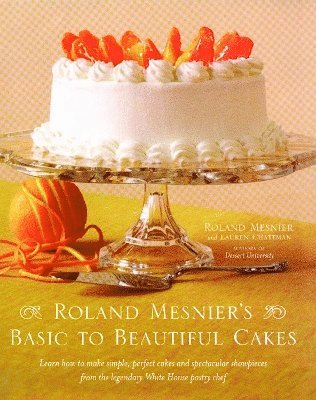 bokomslag Roland Mesnier's Basic to Beautiful Cakes