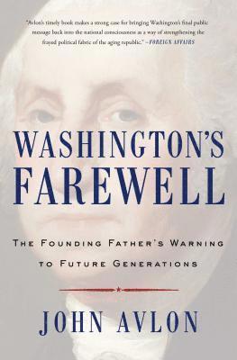 John Avlon - Washington's Farewell: The Founding Father's Warning to Future Generations, Häftad