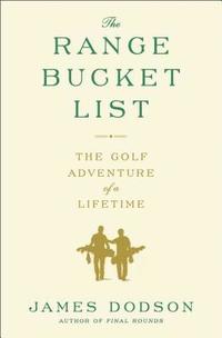 bokomslag The Range Bucket List: The Golf Adventure of a Lifetime
