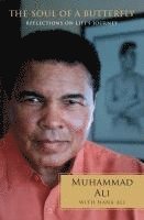 Muhammad Ali, Hana Yasmeen Ali - The Soul of a Butterfly: Reflections on Life's Journey, Häftad
