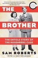 The Brother: The Untold Story of the Rosenberg Case 1