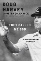 bokomslag They Called Me God: The Best Umpire Who Ever Lived