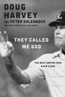 They Called Me God: The Best Umpire Who Ever Lived 1