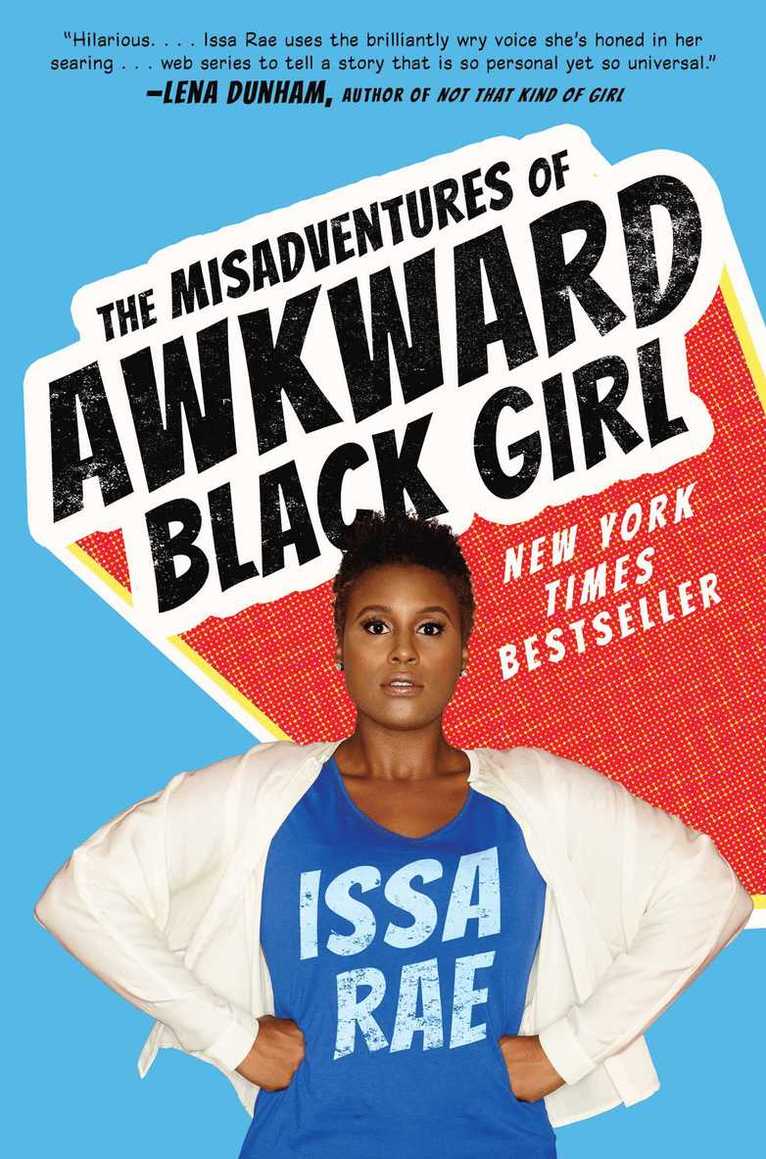 Issa Rae - Misadventures of Awkward Black Girl, Inbunden