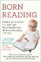 bokomslag Born Reading: Bringing Up Bookworms in a Digital Age -- From Picture Books to eBooks and Everything in Between